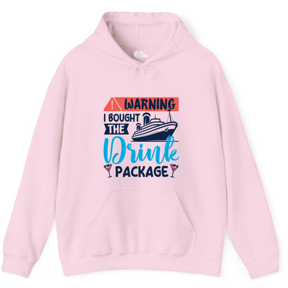 Cruise Drink Package Shirt - Funny Cruise Shirt for Vacationers (Hoodie) in Light Pink - Warning I Bought the Drink Package Funny Cruise Drink Package Shirt