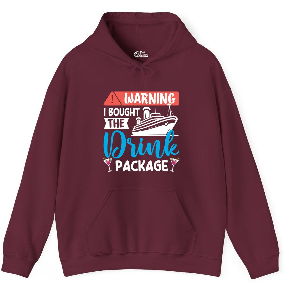 Cruise Drink Package Shirt - Funny Cruise Shirt for Vacationers (Hoodie) in Maroon - Warning I Bought the Drink Package Funny Cruise Drink Package Shirt