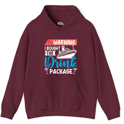 Cruise Drink Package Shirt - Funny Cruise Shirt for Vacationers (Hoodie) in Maroon - Warning I Bought the Drink Package Funny Cruise Drink Package Shirt