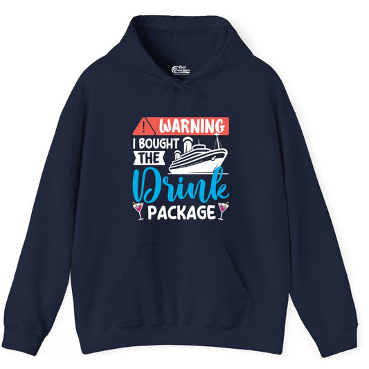 Cruise Drink Package Shirt - Funny Cruise Shirt for Vacationers (Hoodie) in Navy - Warning I Bought the Drink Package Funny Cruise Drink Package Shirt