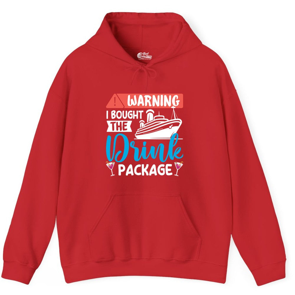 Cruise Drink Package Shirt - Funny Cruise Shirt for Vacationers (Hoodie) in Red - Warning I Bought the Drink Package Funny Cruise Drink Package Shirt