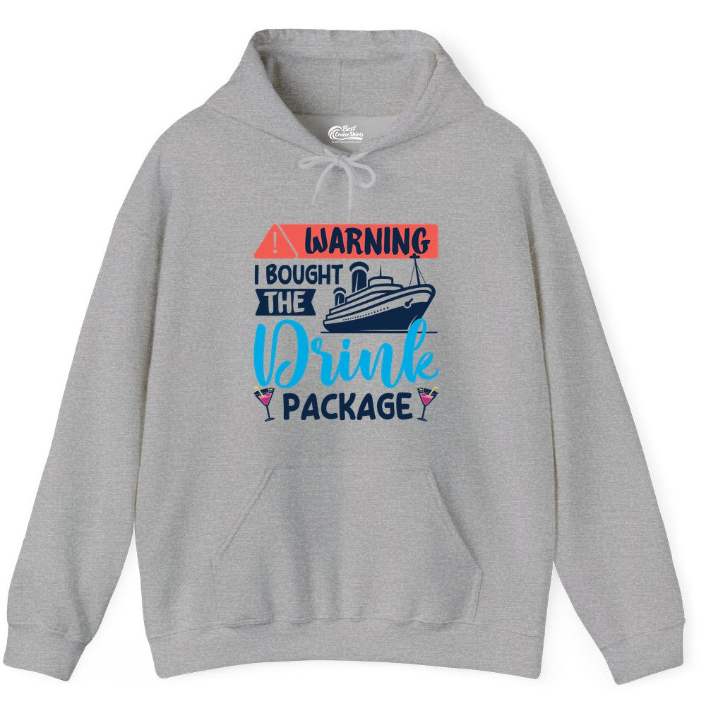 Cruise Drink Package Shirt - Funny Cruise Shirt for Vacationers (Hoodie) in Sport Grey - Warning I Bought the Drink Package Funny Cruise Drink Package Shirt