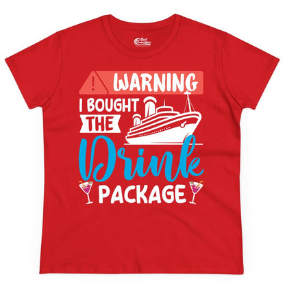 Cruise Drink Package Shirt - Funny Cruise Shirt for Vacationers (Ladies Tee) in Red - Warning I Bought the Drink Package Funny Cruise Drink Package Shirt
