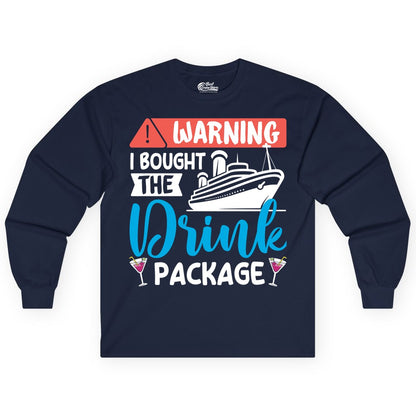 Cruise Drink Package Shirt - Funny Cruise Shirt for Vacationers (Long Sleeve) in Navy - Warning I Bought the Drink Package Funny Cruise Drink Package Shirt