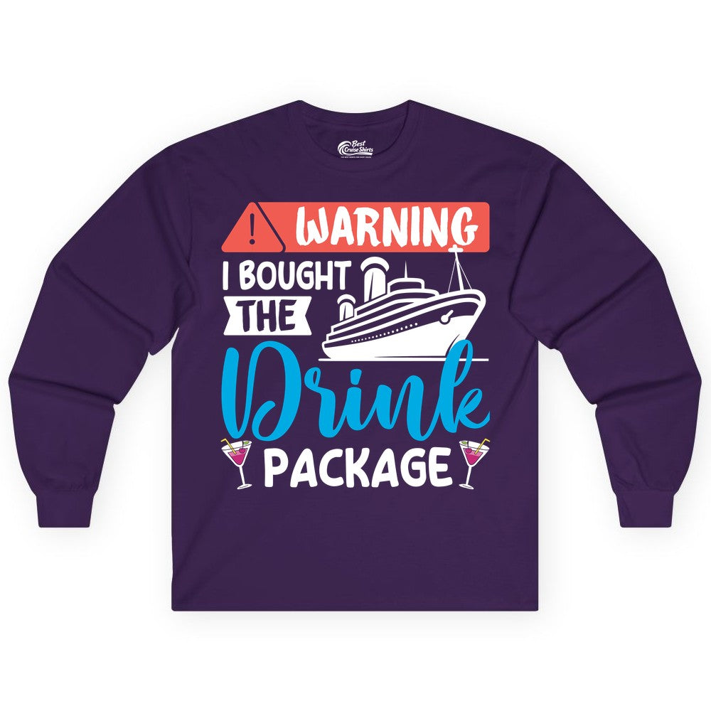 Cruise Drink Package Shirt - Funny Cruise Shirt for Vacationers (Long Sleeve) in Purple - Warning I Bought the Drink Package Funny Cruise Drink Package Shirt