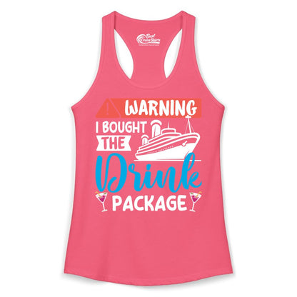 Cruise Drink Package Shirt - Funny Cruise Shirt for Vacationers (Ladies Tank) in Hot Pink - Warning I Bought the Drink Package Funny Cruise Drink Package Shirt