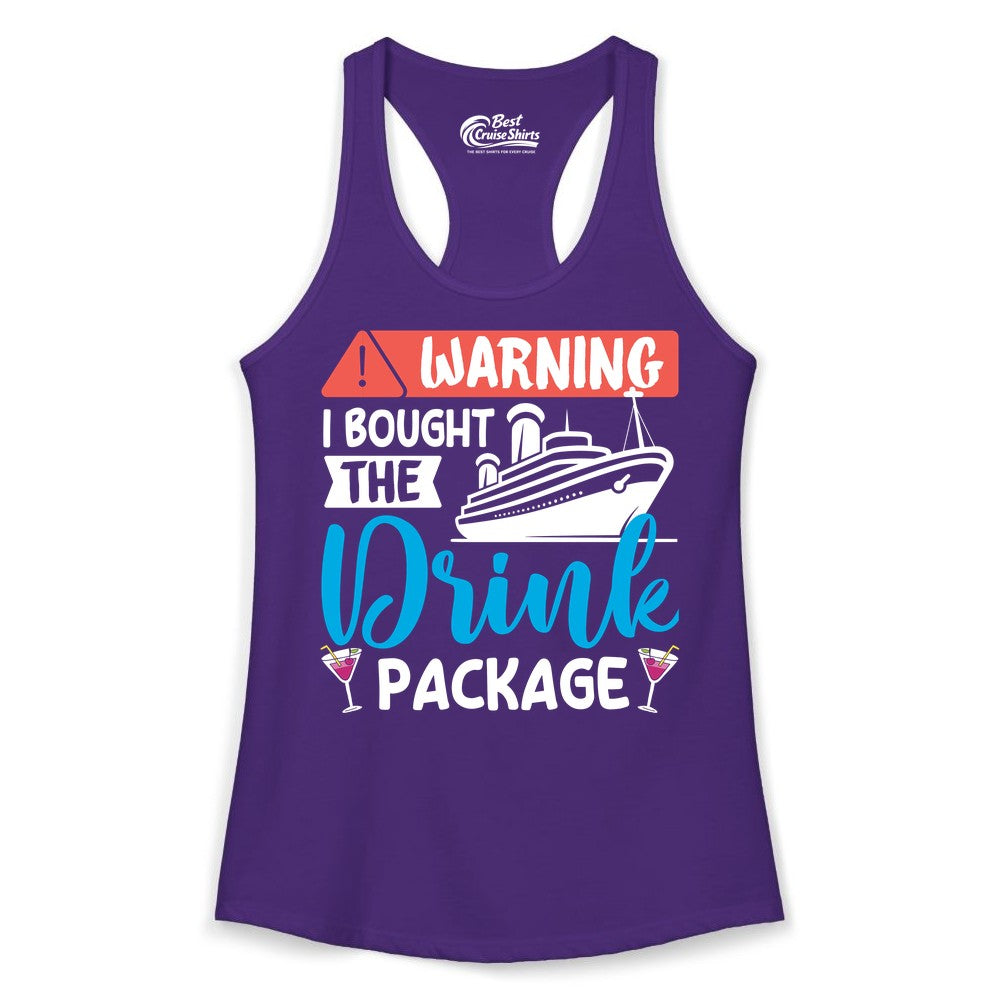Cruise Drink Package Shirt - Funny Cruise Shirt for Vacationers (Ladies Tank) in Solid Purple Rush - Warning I Bought the Drink Package Funny Cruise Drink Package Shirt