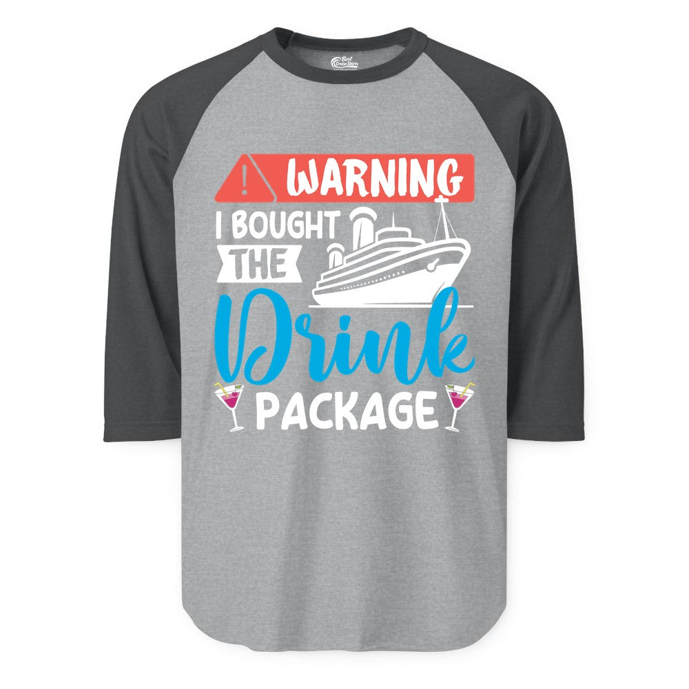 Cruise Drink Package Shirt - Funny Cruise Shirt for Vacationers (Raglan) in Heather GreyHeather Charcoal - Warning I Bought the Drink Package Funny Cruise Drink Package Shirt
