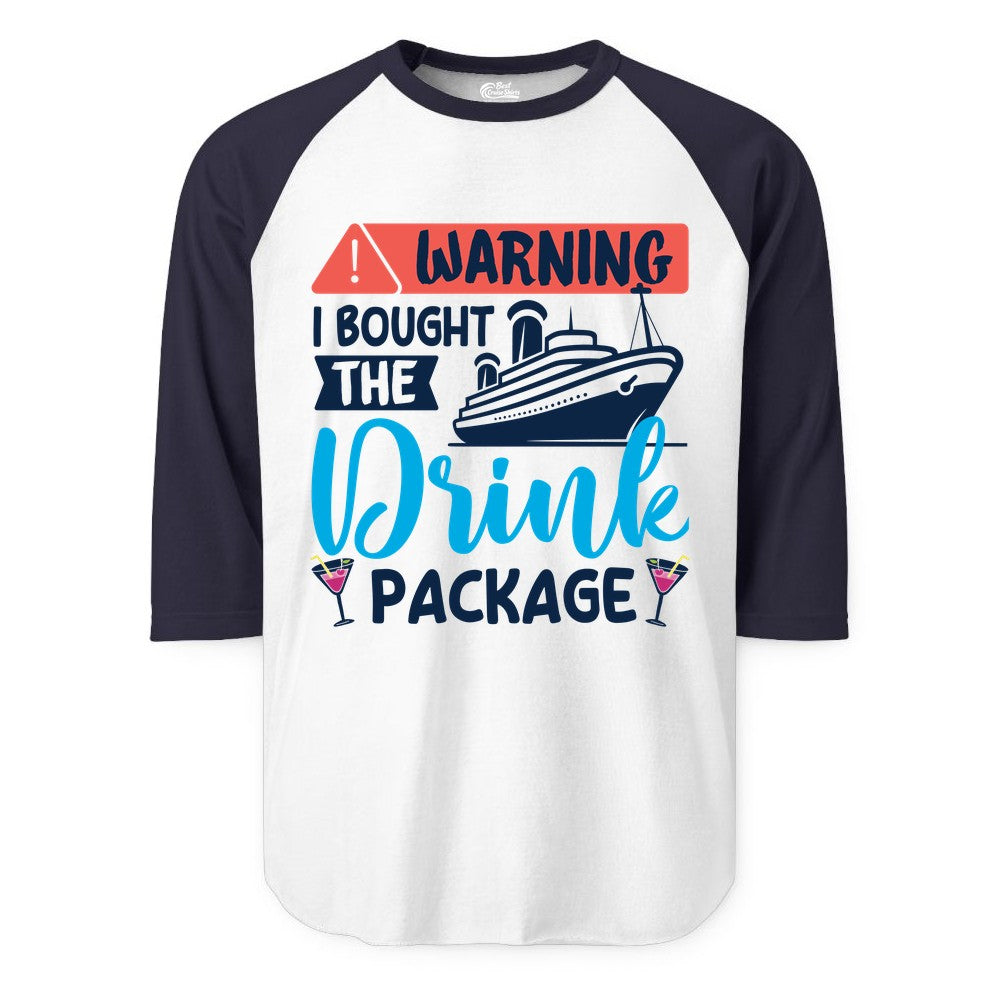 Cruise Drink Package Shirt - Funny Cruise Shirt for Vacationers (Raglan) in WhiteNavy - Warning I Bought the Drink Package Funny Cruise Drink Package Shirt