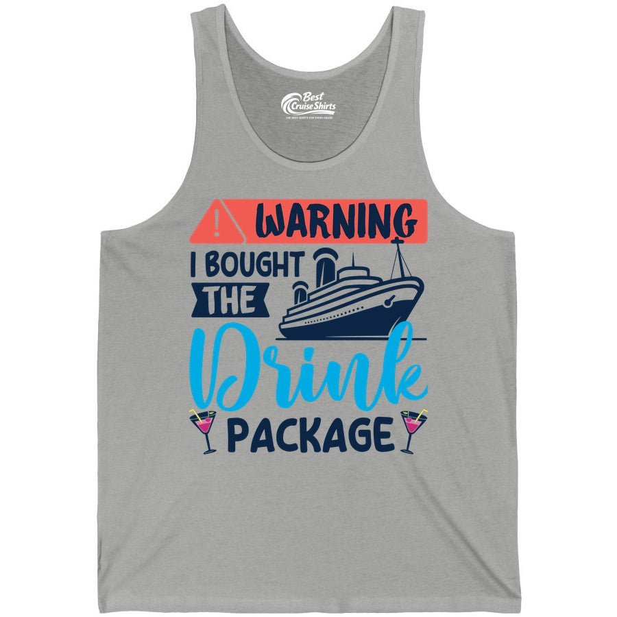 Cruise Drink Package Shirt - Funny Cruise Shirt for Vacationers (Tank Top) in Athletic Heather - Warning I Bought the Drink Package Funny Cruise Drink Package Shirt