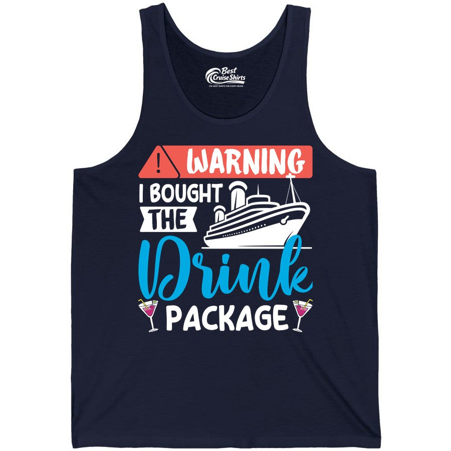 Cruise Drink Package Shirt - Funny Cruise Shirt for Vacationers (Tank Top) in Navy - Warning I Bought the Drink Package Funny Cruise Drink Package Shirt