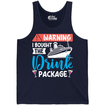Cruise Drink Package Shirt - Funny Cruise Shirt for Vacationers (Tank Top) in Navy - Warning I Bought the Drink Package Funny Cruise Drink Package Shirt
