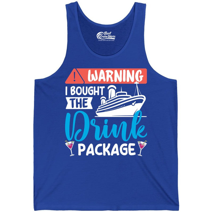 Cruise Drink Package Shirt - Funny Cruise Shirt for Vacationers (Tank Top) in True Royal - Warning I Bought the Drink Package Funny Cruise Drink Package Shirt