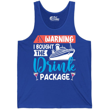 Cruise Drink Package Shirt - Funny Cruise Shirt for Vacationers (Tank Top) in True Royal - Warning I Bought the Drink Package Funny Cruise Drink Package Shirt