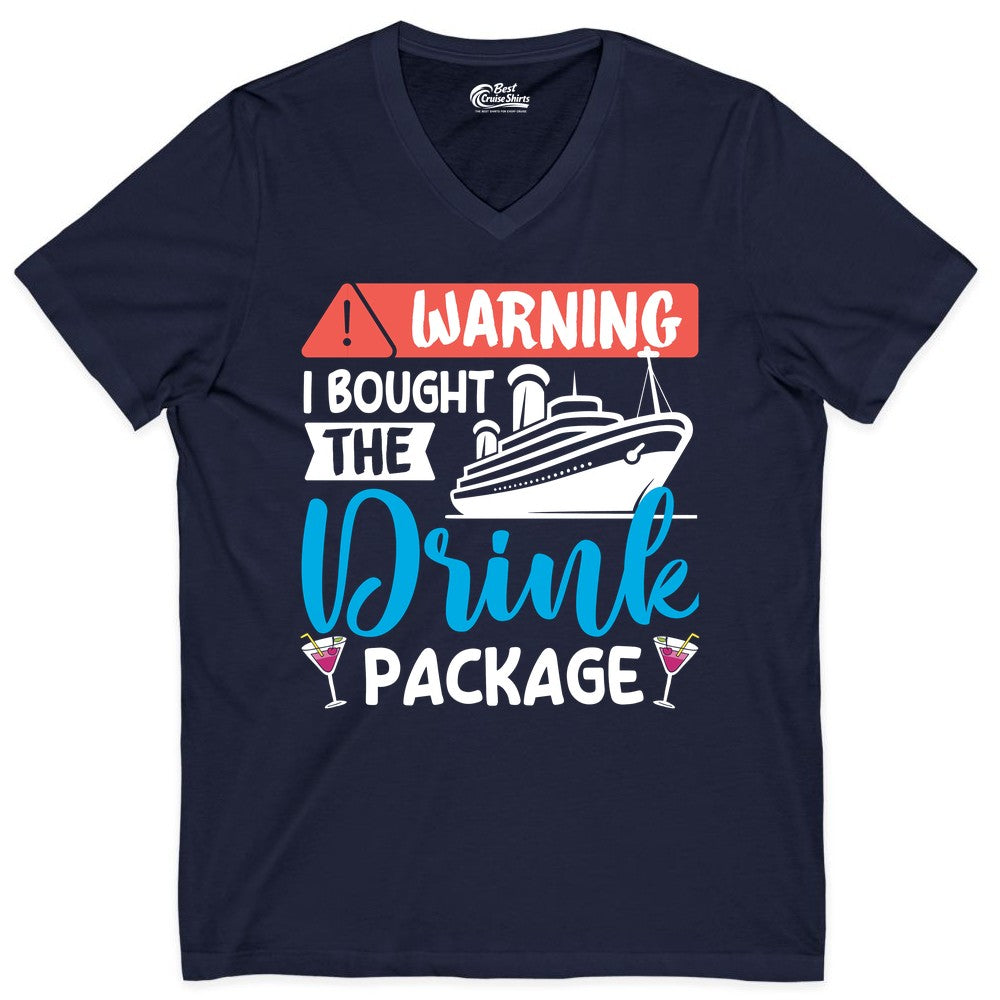 Cruise Drink Package Shirt - Funny Cruise Shirt for Vacationers (V-Neck) in Navy - Warning I Bought the Drink Package Funny Cruise Drink Package Shirt