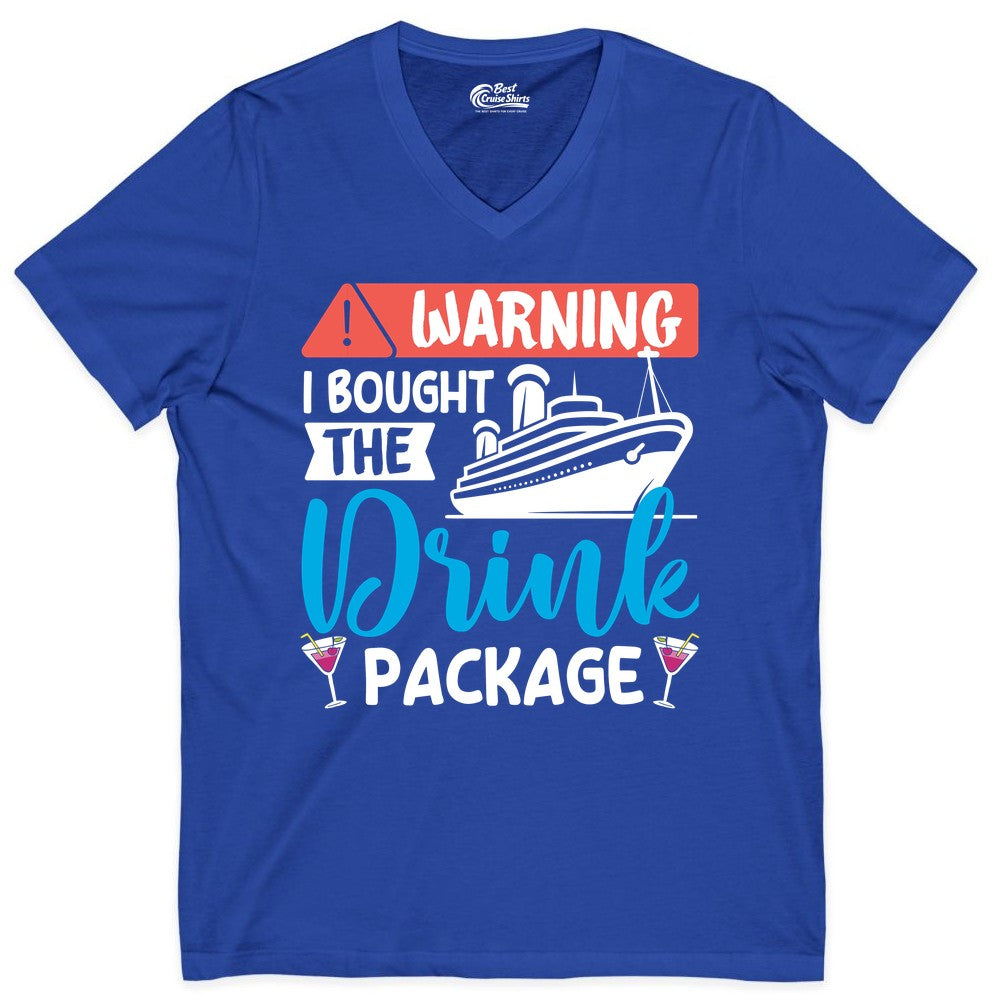 Cruise Drink Package Shirt - Funny Cruise Shirt for Vacationers (V-Neck) in True Royal - Warning I Bought the Drink Package Funny Cruise Drink Package Shirt