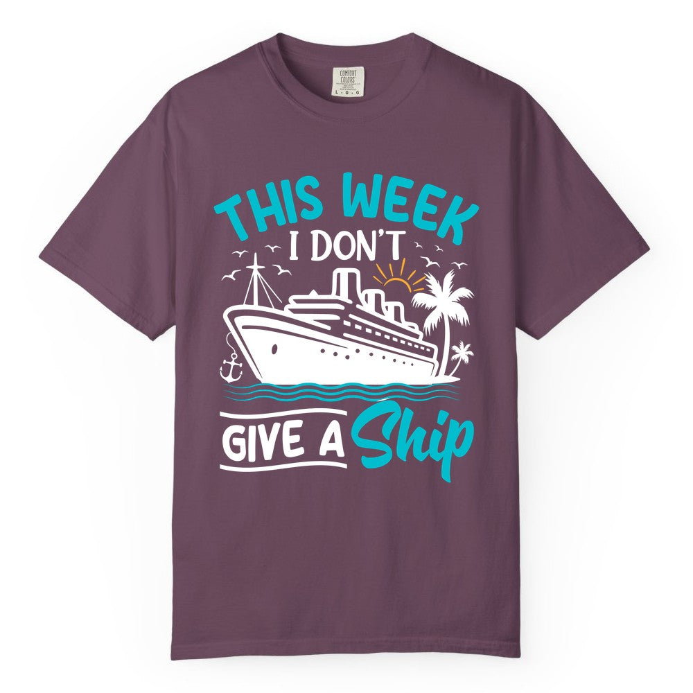Funny Cruise Shirt - Tropical Vacation Humor Tee for Travelers (Comfort Color) in Berry - This Week I Don’t Give a Ship Funny Cruise Vacation Shirt
