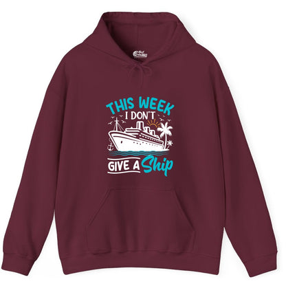 Funny Cruise Shirt - Tropical Vacation Humor Tee for Travelers (Hoodie) in Maroon - This Week I Don’t Give a Ship Funny Cruise Vacation Shirt