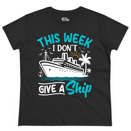Funny Cruise Shirt - Tropical Vacation Humor Tee for Travelers (Ladies Tee) in Black - This Week I Don’t Give a Ship Funny Cruise Vacation Shirt