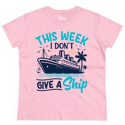 Funny Cruise Shirt - Tropical Vacation Humor Tee for Travelers (Ladies Tee) in Light Pink - This Week I Don’t Give a Ship Funny Cruise Vacation Shirt