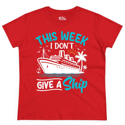 Funny Cruise Shirt - Tropical Vacation Humor Tee for Travelers (Ladies Tee) in Red - This Week I Don’t Give a Ship Funny Cruise Vacation Shirt