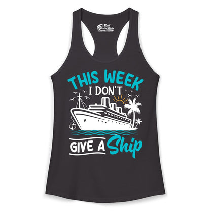 Funny Cruise Shirt - Tropical Vacation Humor Tee for Travelers (Ladies Tank) in Black - This Week I Don’t Give a Ship Funny Cruise Vacation Shirt