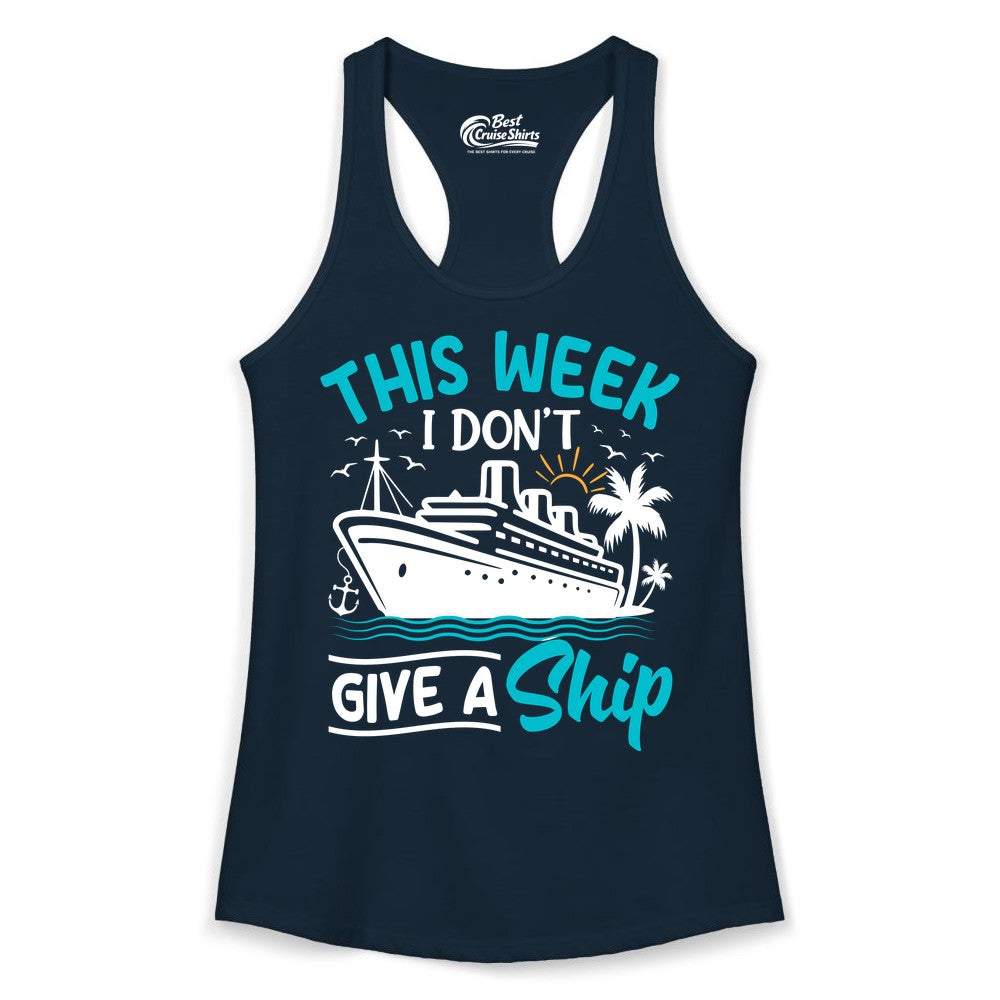 Funny Cruise Shirt - Tropical Vacation Humor Tee for Travelers (Ladies Tank) in Solid Midnight Navy - This Week I Don’t Give a Ship Funny Cruise Vacation Shirt
