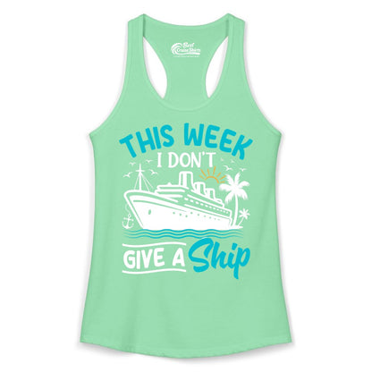 Funny Cruise Shirt - Tropical Vacation Humor Tee for Travelers (Ladies Tank) in Solid Mint - This Week I Don’t Give a Ship Funny Cruise Vacation Shirt