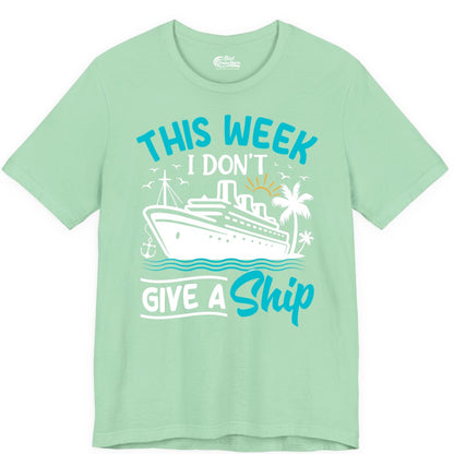 Funny Cruise Shirt - Tropical Vacation Humor Tee for Travelers (Premium Tee) in Mint - This Week I Don’t Give a Ship Funny Cruise Vacation Shirt
