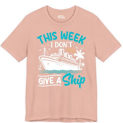 Funny Cruise Shirt - Tropical Vacation Humor Tee for Travelers (Premium Tee) in Peach - This Week I Don’t Give a Ship Funny Cruise Vacation Shirt