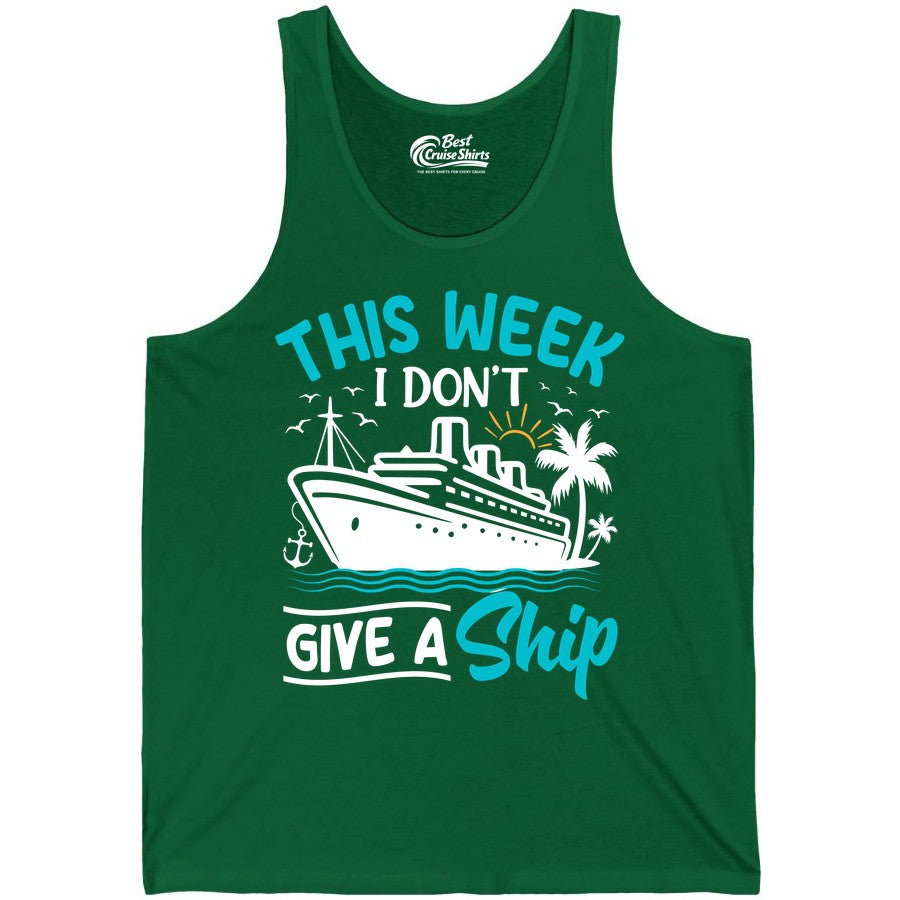 Funny Cruise Shirt - Tropical Vacation Humor Tee for Travelers (Tank Top) in Kelly - This Week I Don’t Give a Ship Funny Cruise Vacation Shirt