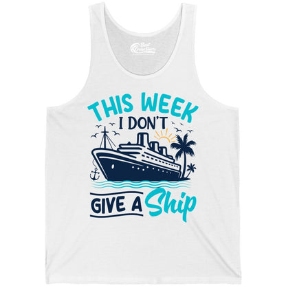 Funny Cruise Shirt - Tropical Vacation Humor Tee for Travelers (Tank Top) in White - This Week I Don’t Give a Ship Funny Cruise Vacation Shirt