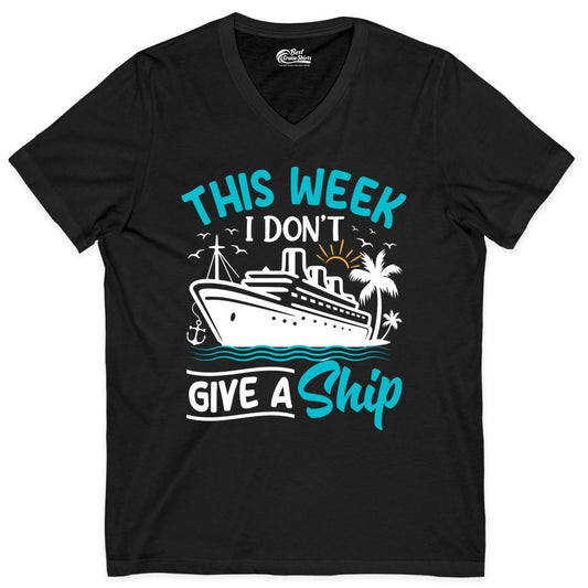 Funny Cruise Shirt - Tropical Vacation Humor Tee for Travelers (V-Neck) in Black - This Week I Don’t Give a Ship Funny Cruise Vacation Shirt