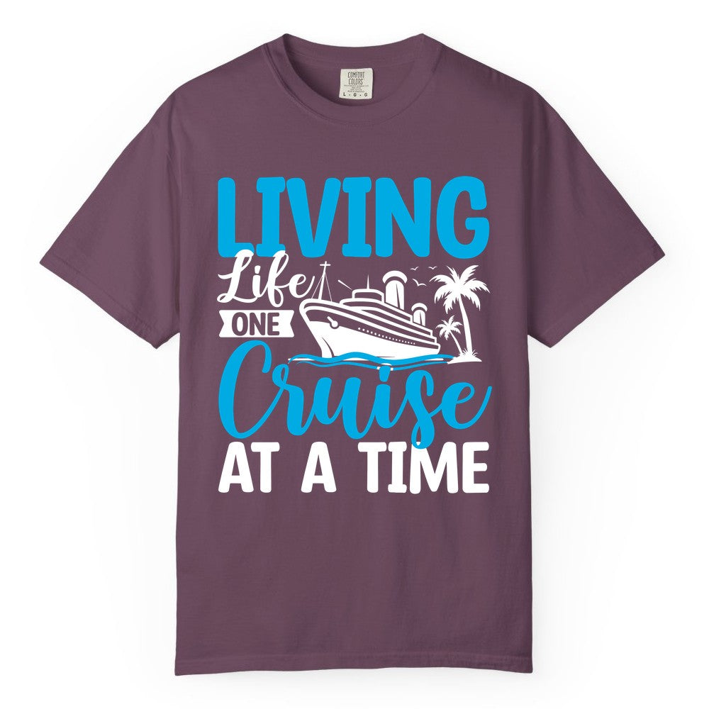 Living Life One Cruise at a Time Shirt - Cruise Apparel & Gift (Comfort Color) in Berry - Living Life One Cruise at a Time Nautical Tropical Cruise Shirt