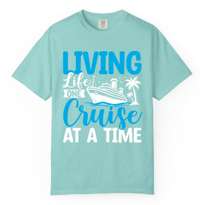 Living Life One Cruise at a Time Shirt - Cruise Apparel & Gift (Comfort Color) in Chalky Mint - Living Life One Cruise at a Time Nautical Tropical Cruise Shirt