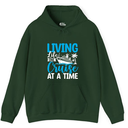 Living Life One Cruise at a Time Shirt - Cruise Apparel & Gift (Hoodie) in Forest Green - Living Life One Cruise at a Time Nautical Tropical Cruise Shirt