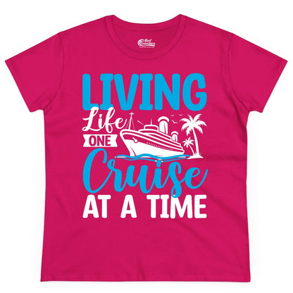 Living Life One Cruise at a Time Shirt - Cruise Apparel & Gift (Ladies Tee) in Heliconia - Living Life One Cruise at a Time Nautical Tropical Cruise Shirt