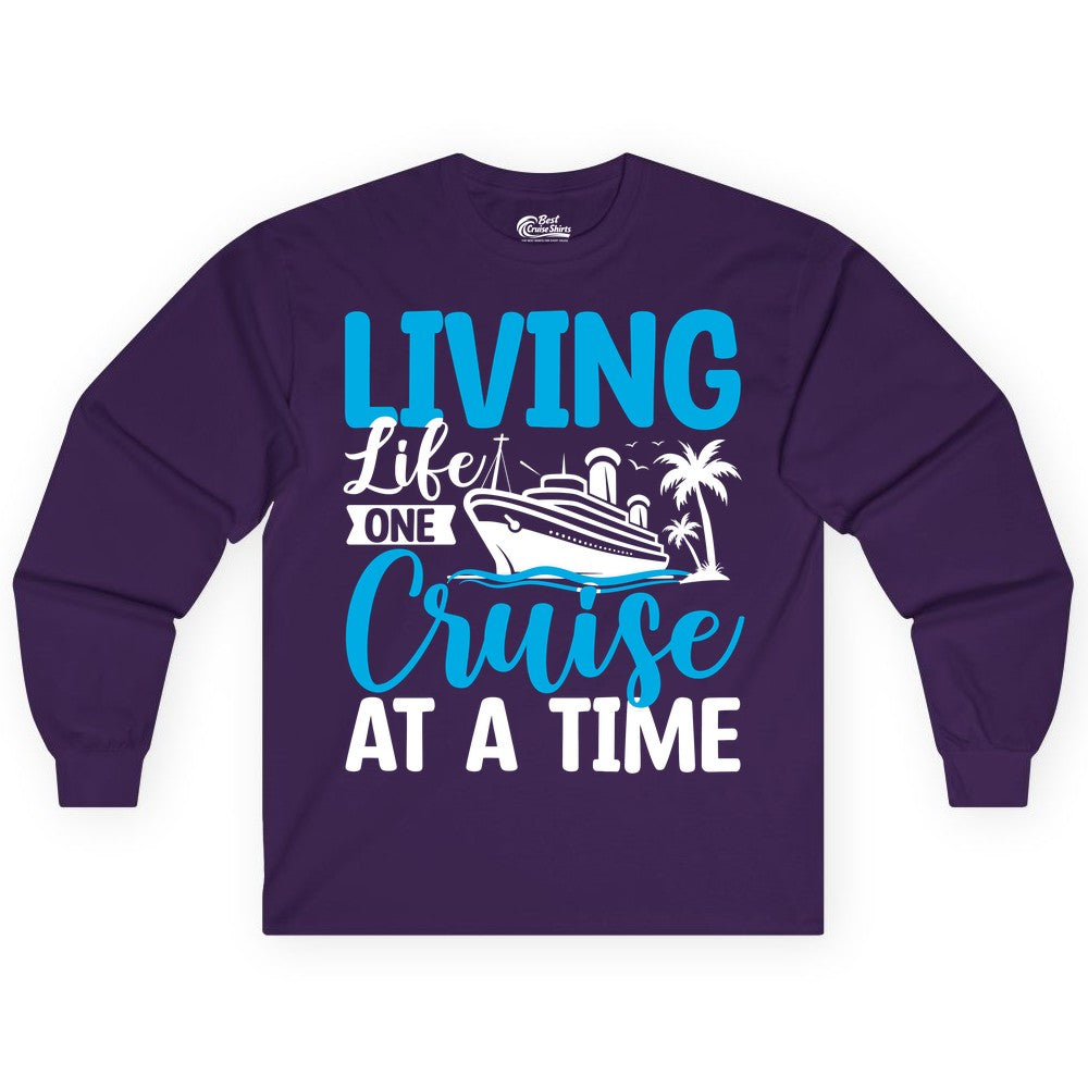 Living Life One Cruise at a Time Shirt - Cruise Apparel & Gift (Long Sleeve) in Purple - Living Life One Cruise at a Time Nautical Tropical Cruise Shirt