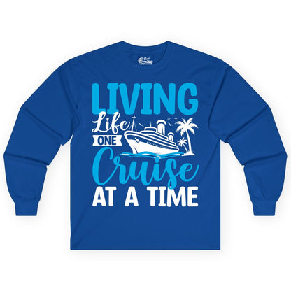 Living Life One Cruise at a Time Shirt - Cruise Apparel & Gift (Long Sleeve) in Royal - Living Life One Cruise at a Time Nautical Tropical Cruise Shirt