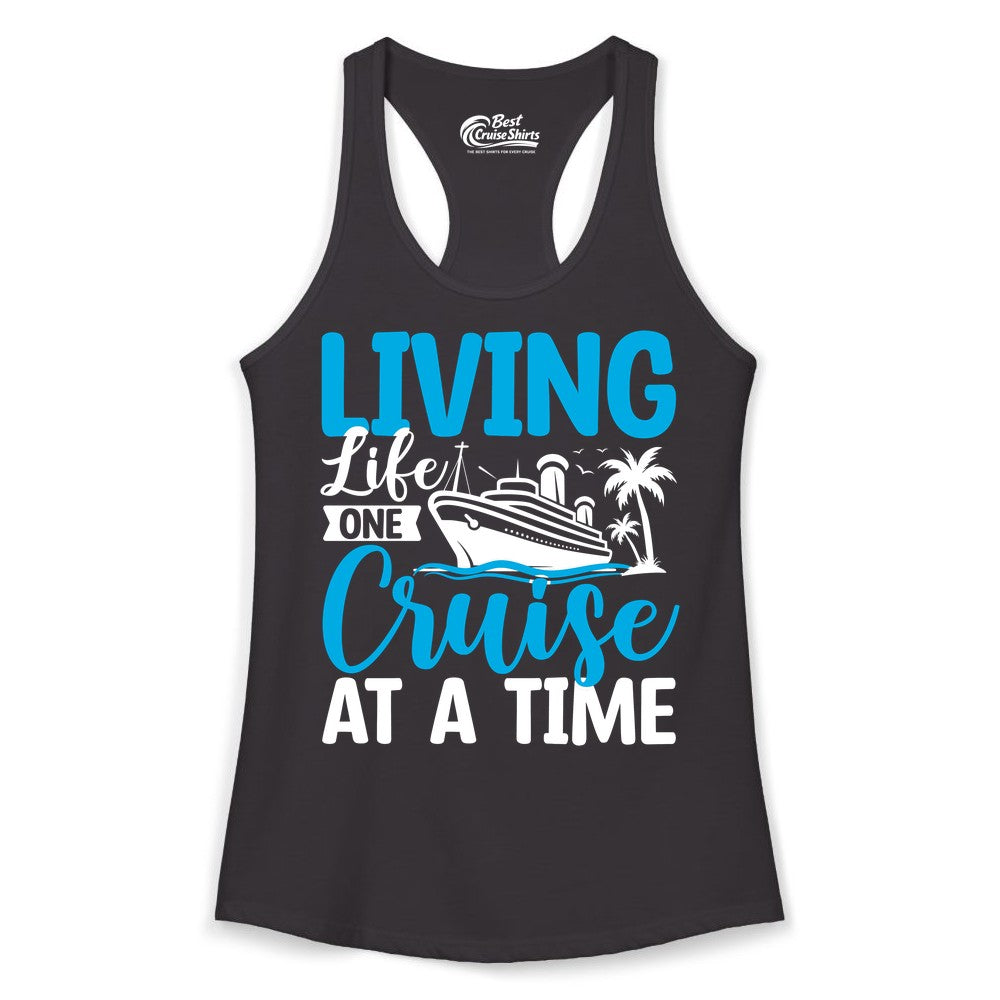 Living Life One Cruise at a Time Shirt - Cruise Apparel & Gift (Ladies Tank) in Black - Living Life One Cruise at a Time Nautical Tropical Cruise Shirt