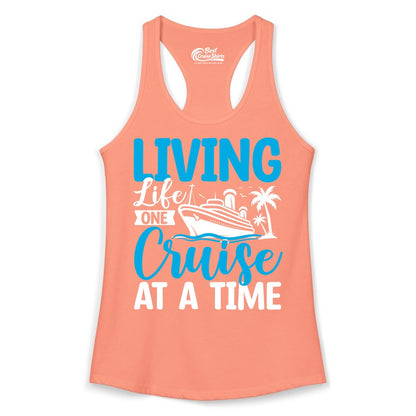 Living Life One Cruise at a Time Shirt - Cruise Apparel & Gift (Ladies Tank) in Solid Light Orange - Living Life One Cruise at a Time Nautical Tropical Cruise Shirt