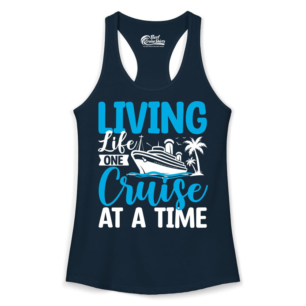 Living Life One Cruise at a Time Shirt - Cruise Apparel & Gift (Ladies Tank) in Solid Midnight Navy - Living Life One Cruise at a Time Nautical Tropical Cruise Shirt