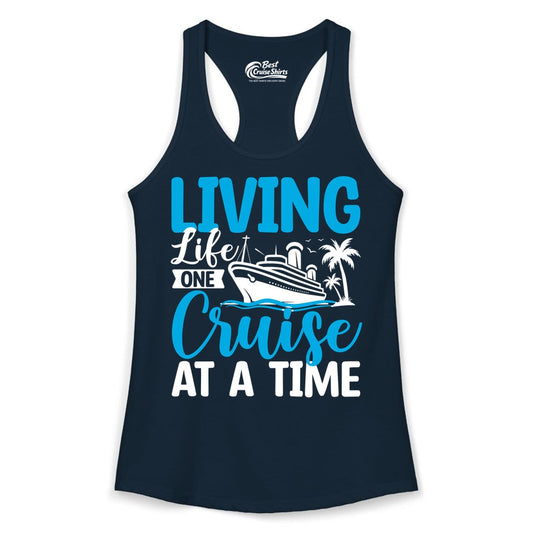 Living Life One Cruise at a Time Shirt - Cruise Apparel & Gift (Ladies Tank) in Solid Midnight Navy - Living Life One Cruise at a Time Nautical Tropical Cruise Shirt