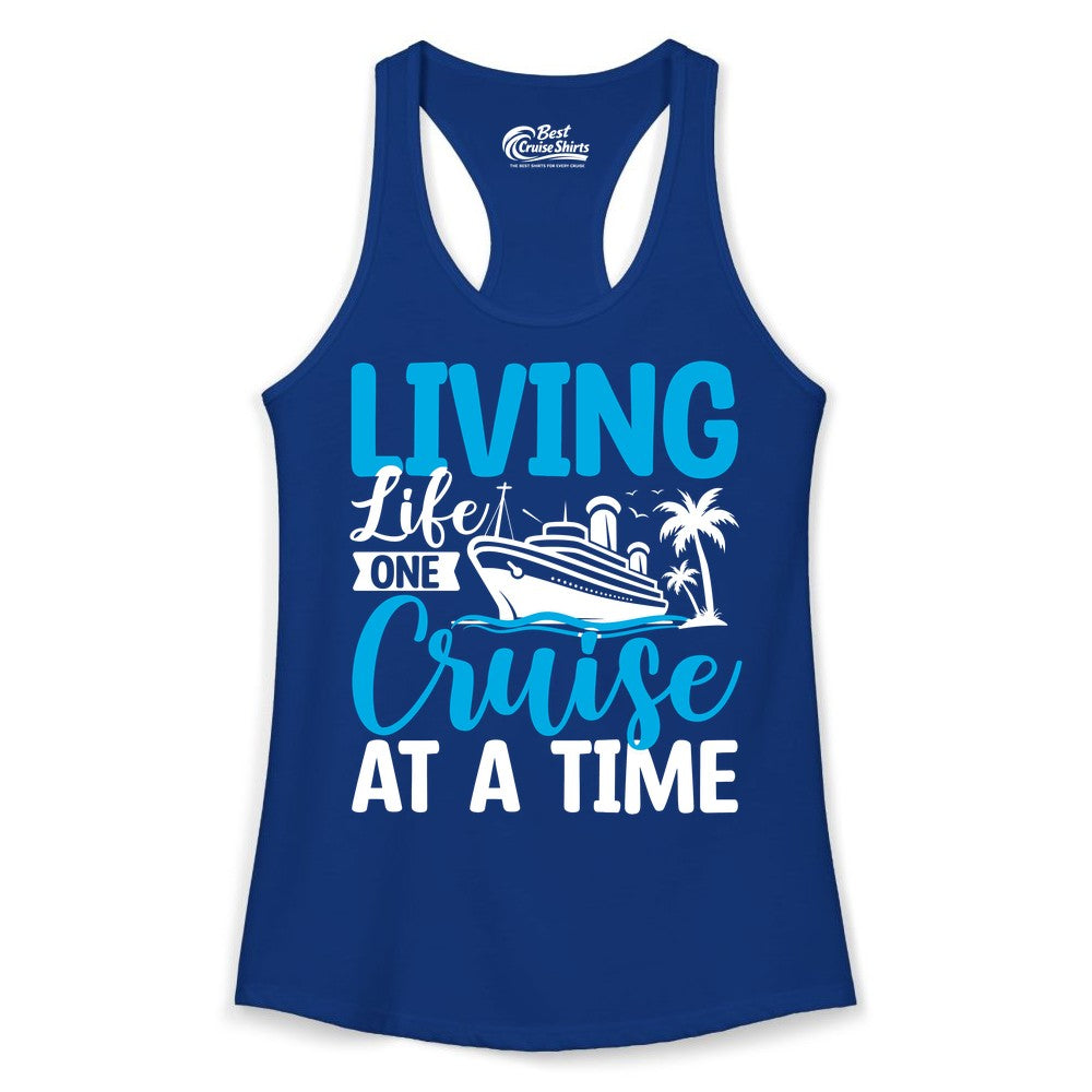 Living Life One Cruise at a Time Shirt - Cruise Apparel & Gift (Ladies Tank) in Solid Royal - Living Life One Cruise at a Time Nautical Tropical Cruise Shirt
