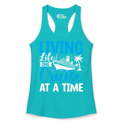 Living Life One Cruise at a Time Shirt - Cruise Apparel & Gift (Ladies Tank) in Tahiti Blue - Living Life One Cruise at a Time Nautical Tropical Cruise Shirt
