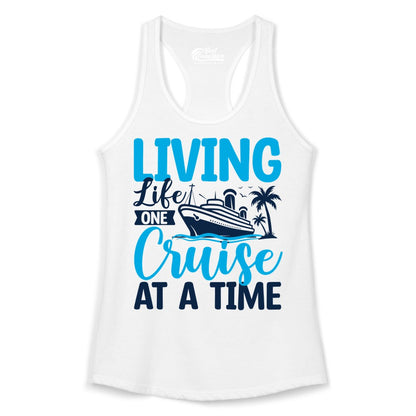 Living Life One Cruise at a Time Shirt - Cruise Apparel & Gift (Ladies Tank) in White - Living Life One Cruise at a Time Nautical Tropical Cruise Shirt