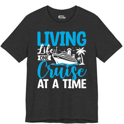 Living Life One Cruise at a Time Shirt - Cruise Apparel & Gift (Premium Tee) in Dark Grey Heather - Living Life One Cruise at a Time Nautical Tropical Cruise Shirt