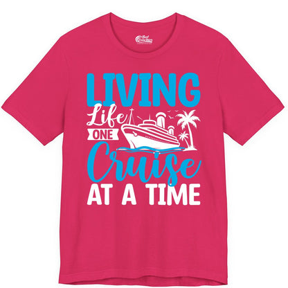 Living Life One Cruise at a Time Shirt - Cruise Apparel & Gift (Premium Tee) in Fuchsia - Living Life One Cruise at a Time Nautical Tropical Cruise Shirt