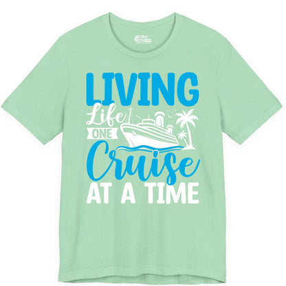 Living Life One Cruise at a Time Shirt - Cruise Apparel & Gift (Premium Tee) in Mint - Living Life One Cruise at a Time Nautical Tropical Cruise Shirt