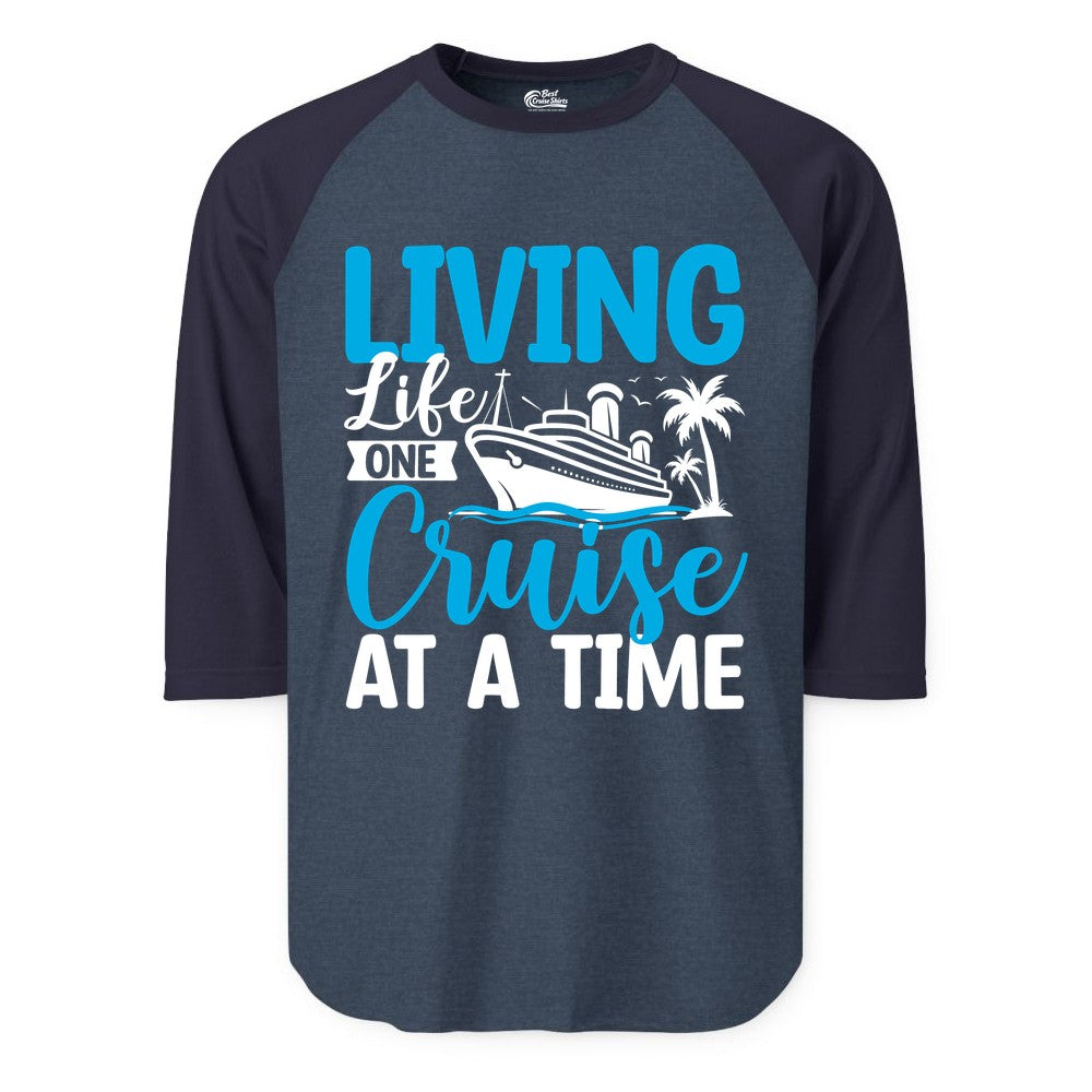 Living Life One Cruise at a Time Shirt - Cruise Apparel & Gift (Raglan) in Heather DenimNavy - Living Life One Cruise at a Time Nautical Tropical Cruise Shirt